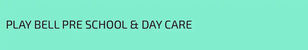 PLAY BELL PRE SCHOOL & DAY CARE